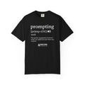 Prompting Definition T-Shirt — AI Humor Tee for Developers & Enthusiasts