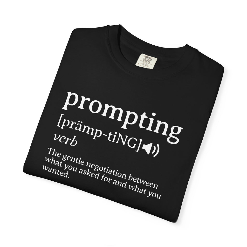 Prompting Definition T-Shirt — AI Humor Tee for Developers & Enthusiasts