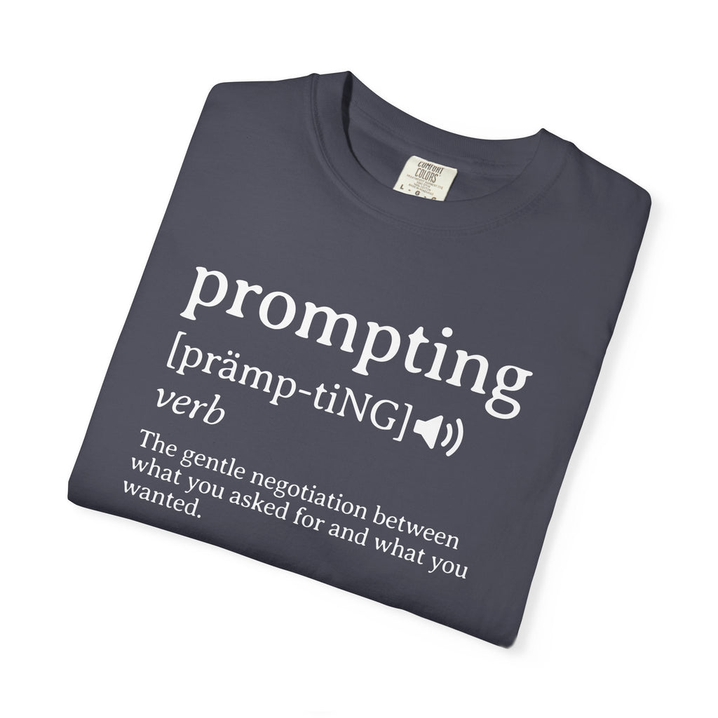 Prompting Definition T-Shirt — AI Humor Tee for Developers & Enthusiasts