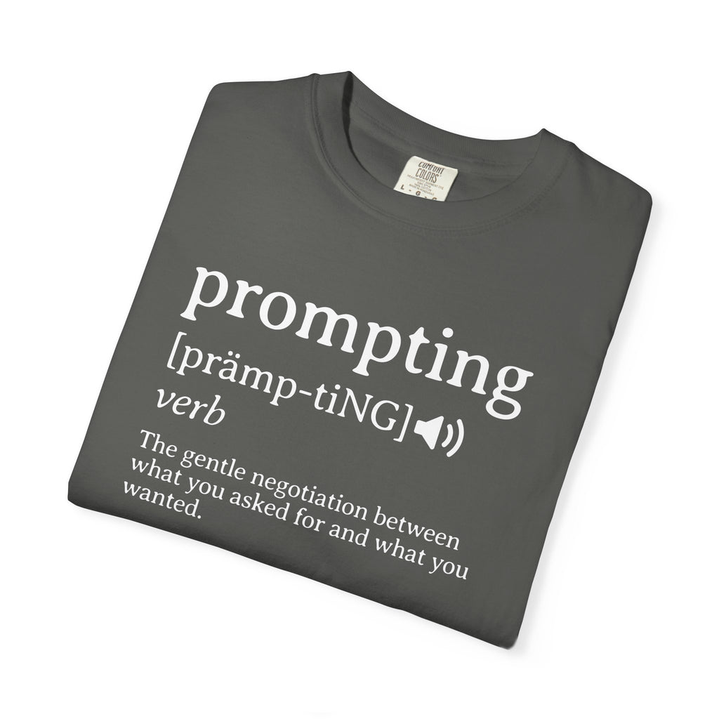 Prompting Definition T-Shirt — AI Humor Tee for Developers & Enthusiasts